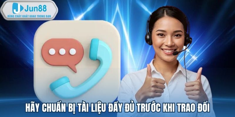 Hãy chuẩn bị tài liệu đầy đủ trước khi trao đổi